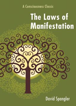 Laws of Manifestation A Consciousness Classic  9781578634392 Front Cover