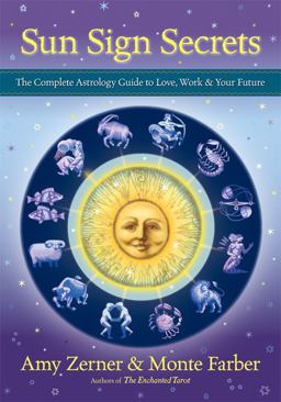 Sun Sign Secrets The Complete Astrology Guide to Love, Work, and Your Future  9781578635610 Front Cover