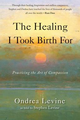 Healing I Took Birth For Practicing the Art of Compassion  9781578635634 Front Cover