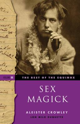 Best of the Equinox, Sex Magick Volume III  9781578635719 Front Cover