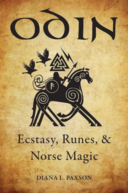 Odin Ecstasy, Runes, and Norse Magic  9781578636105 Front Cover