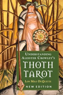 Understanding Aleister Crowley's Thoth Tarot:  9781578636235 Front Cover