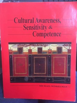 Cultural Awareness, Sensitivity and Competence