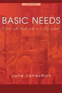 Basic Needs A Year with Street Kids in a City School 2nd 9781578860364 Front Cover