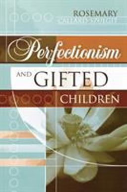 Perfectionism and Gifted Children  9781578860616 Front Cover