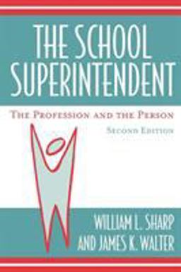 School Superintendent The Profession and the Person 2nd 9781578861576 Front Cover
