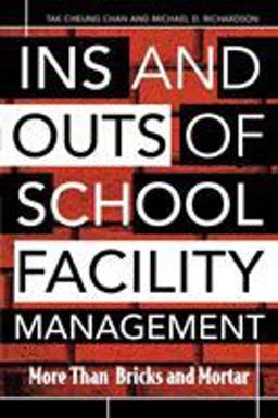 Ins and Outs of School Facility Management More Than Bricks and Mortar  9781578861910 Front Cover