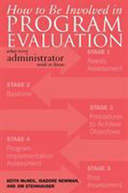 How to Be Involved in Program Evaluation What Every Adminstrator Needs to Know  9781578862511 Front Cover