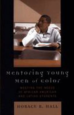 Mentoring Young Men of Color Meeting the Needs of African American and Latino Students  9781578864300 Front Cover