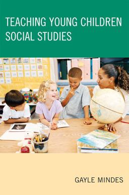 Teaching Young Children Social Studies Teaching Young Children Social Studies