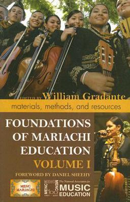 Foundations of Mariachi Education Materials, Methods, and Resources  9781578867646 Front Cover