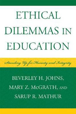 Ethical Dilemmas in Education Standing up for Honesty and Integrity  9781578867837 Front Cover