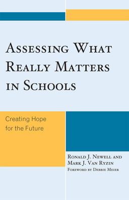 Assessing What Really Matters in Schools Creating Hope for the Future  9781578869688 Front Cover