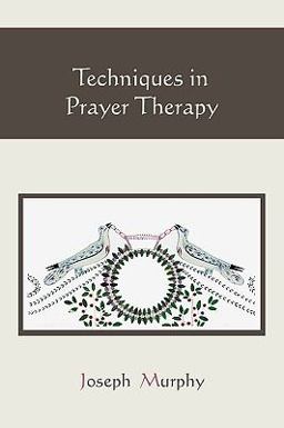 Techniques in Prayer Therapy