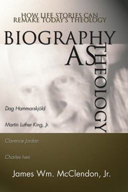 Biography As Theology