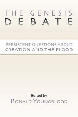 Genesis Debate Persistent Questions about Creation and the Flood  9781579103149 Front Cover