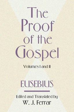 Proof of the Gospel; Two Volumes in One  9781579106041 Front Cover