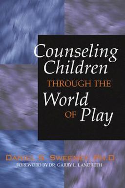 Counseling Children Through the World of Play  9781579106546 Front Cover