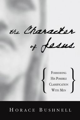 The Character of Jesus The Character of Jesus