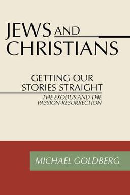 Jews and Christians Getting Our Stories Straight  9781579107765 Front Cover