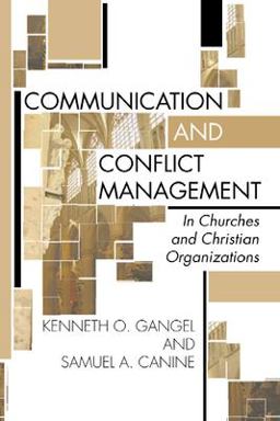 Communication and Conflict Management In Churches and Christian Organizations  9781579109028 Front Cover