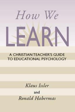 How We Learn A Christian Teacher's Guide to Educational Psychology  9781579109677 Front Cover
