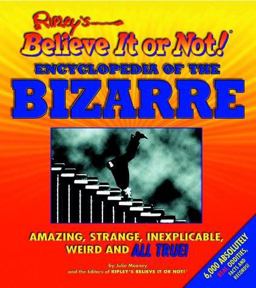 Ripley's Believe It or Not! Encyclopedia of the Bizarre  9781579122164 Front Cover
