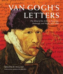 Van Gogh's Letters The Mind of the Artist in Paintings, Drawings, and Words, 1875-1890  9781579128593 Front Cover