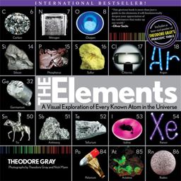 Elements A Visual Exploration of Every Known Atom in the Universe  9781579128951 Front Cover