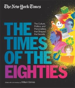 New York Times: the Times of the Eighties