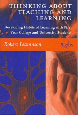 Thinking about Teaching and Learning Developing Habits of Learning with First Year College and University Students  9781579220136 Front Cover