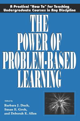 Power of Problem-Based Learning A Practical How to for Teaching Undergraduate Courses in Any Discipline  9781579220372 Front Cover