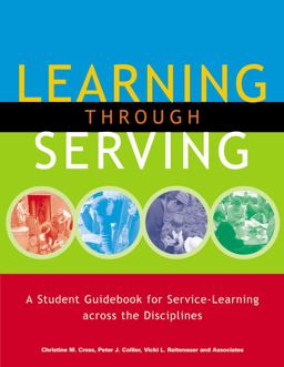 Learning Through Serving A Student Guidebook for Service-Learning Across the Disciplines  9781579221195 Front Cover