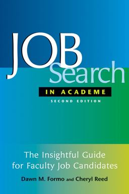 Job Search in Academe How to Get the Position You Deserve 2nd 9781579221348 Front Cover