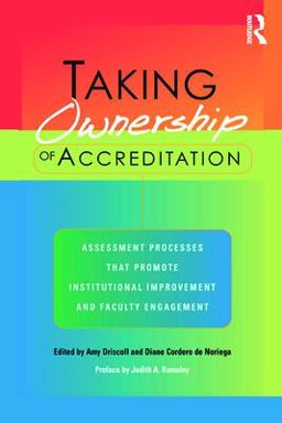 Taking Ownership of Accreditation Assessment Processes That Promote Institutional Improvement and Faculty Engagement  9781579221768 Front Cover
