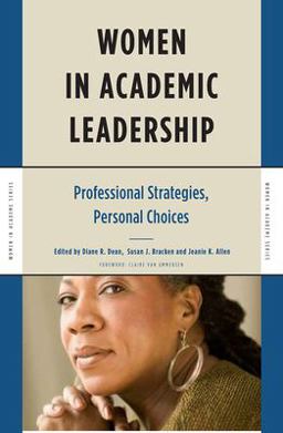 Women in Academic Leadership Professional Strategies, Personal Choices  9781579221898 Front Cover