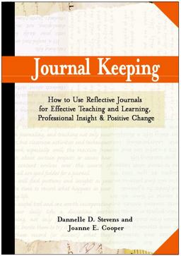 Journal Keeping How to Use Reflective Journals for Effective Teaching and Learning, Professional Insight, and Positive Change  9781579222161 Front Cover