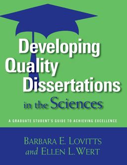 Developing Quality Dissertations in the Sciences A Graduate Student's Guide to Achieving Exellence  9781579222598 Front Cover