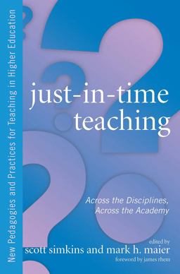 Just in Time Teaching Across the Disciplines, and Across the Academy  9781579222932 Front Cover