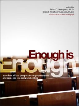 Enough Is Enough A Student Affairs Perspective on Preparedness and Response to a Campus Shooting  9781579224431 Front Cover