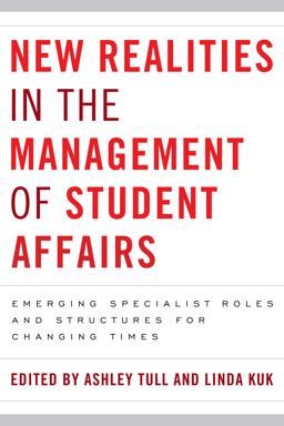 New Realities in the Management of Student Affairs Emerging Specialist Roles and Structures for Changing Times  9781579225766 Front Cover