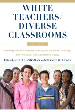 White Teachers / Diverse Classrooms Creating Inclusive Schools, Building on Students' Diversity and Providing True Educational Equality 2nd 9781579225964 Front Cover