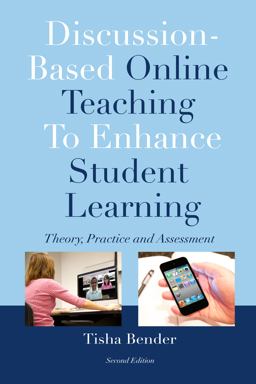 Discussion-Based Online Teaching to Enhance Student Learning Theory, Practice and Assessment 2nd 9781579227470 Front Cover