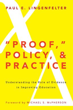 Proof, Policy, and Practice