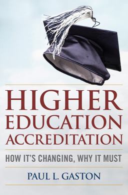 Higher Education Accreditation How It's Changing, Why It Must  9781579227623 Front Cover