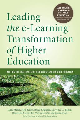 Leading the e-Learning Transformation of Higher Education Meeting the Challenges of Technology and Distance Education  9781579227968 Front Cover