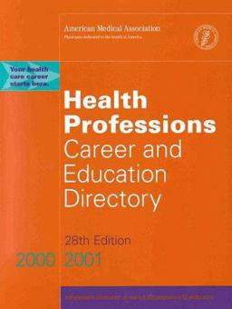 Health Professions Career and Education Directory Health Professions Career and Education Directory