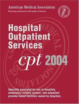 Hospital Outpatient Services CPT 2004 Hospital Outpatient Services CPT 2004