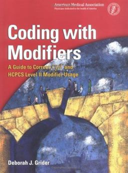 Coding with Modifiers A Guide to Correct CPT and HCPCS Level II Modifier Usage  9781579475468 Front Cover