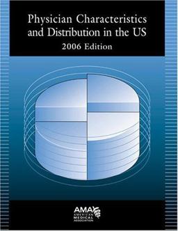Physician Characteristics and Distribution in the US Physician Characteristics and Distribution in the US